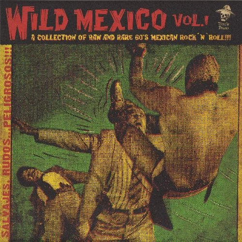 V.A. (GARAGE) / WILD MEXICO VOL.1