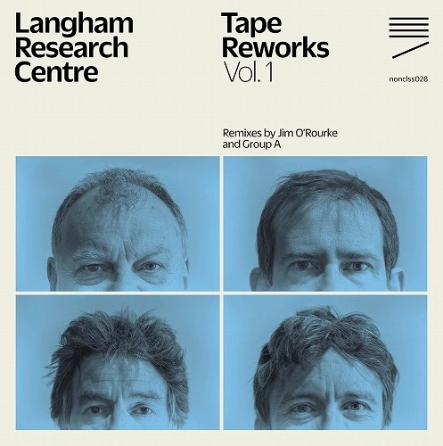 LANGHAM RESEARCH CENTRE / TAPE REWORKS VOL. 1 - REMIXES BY JIM O'ROURKE AND GROUP A (7")