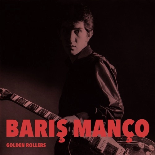 BARIS MANCO / バルシュ・マンチョ / GOLDEN ROLLERS