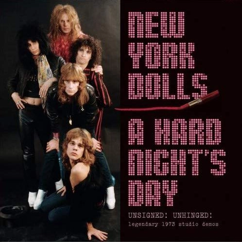 NEW YORK DOLLS / ニューヨーク・ドールズ / A HARD NIGHT'S DAY