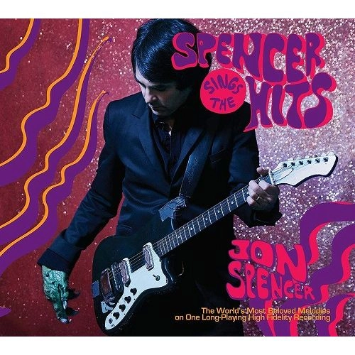 JON SPENCER / ジョン・スペンサー / SINGS THE HITS