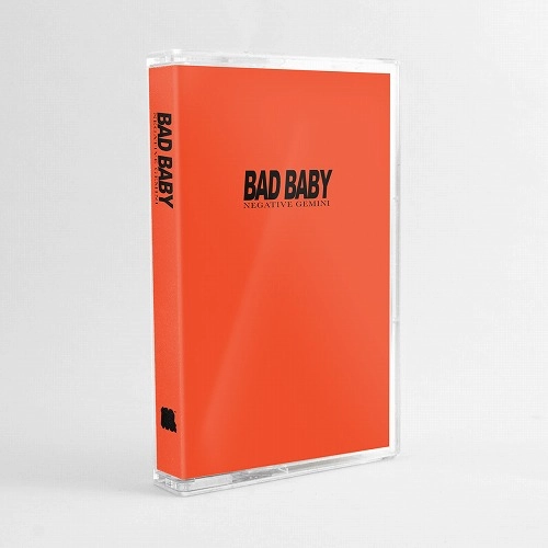 NEGATIVE GEMINI / BAD BABY (CASSETTE TAPE)