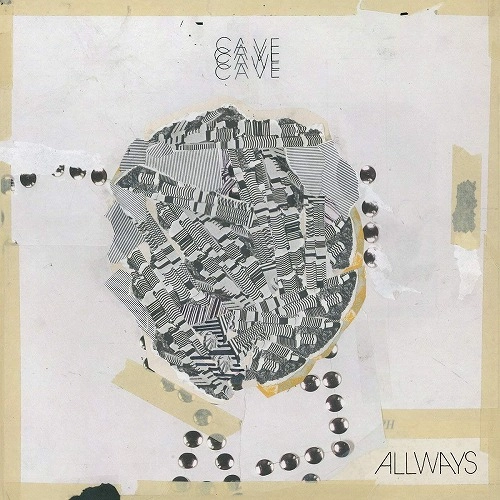 CAVE (INDIE) / ケイヴ / ALLWAYS (LP)