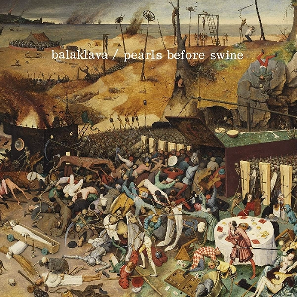 PEARLS BEFORE SWINE / パールズ・ビフォア・スワイン / BALAKLAVA(ANNIVERSARY EDITION, REMASTERED)