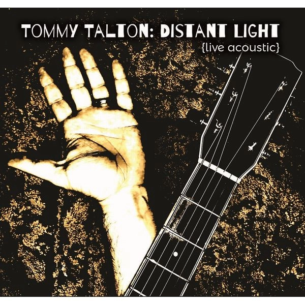 TOMMY TALTON / トミー・タルトン / DISTANT LIGHT(LIVE ACOUSTIC)