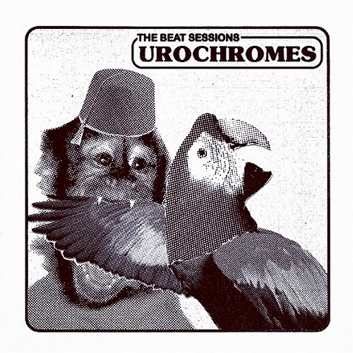 UROCHROMES / THE BEAT SESSIONS (7")