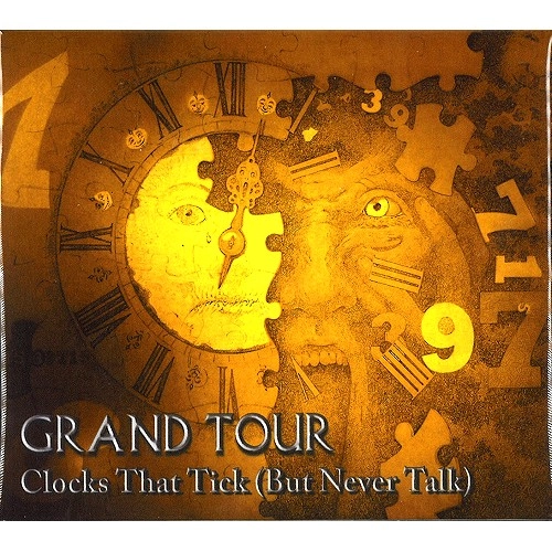 GRAND TOUR / GRAND TOUR (PROG) / CLOCKS THAT TICK (BUT NEVER TALK)