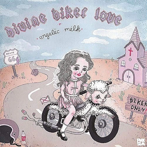 ANGELIC MILK / エンジェリック・ミルク / DIVINE BIKER LOVE (LP)