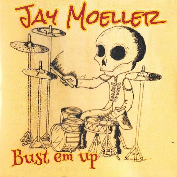 JAY MOELLER / BUST EM UP