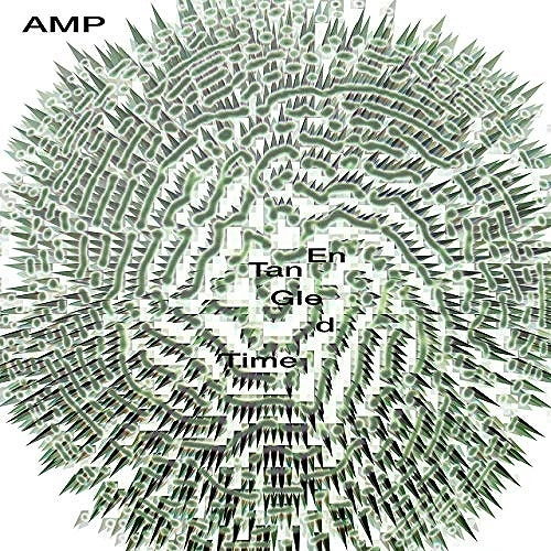 AMP / ENTANGLED TIME