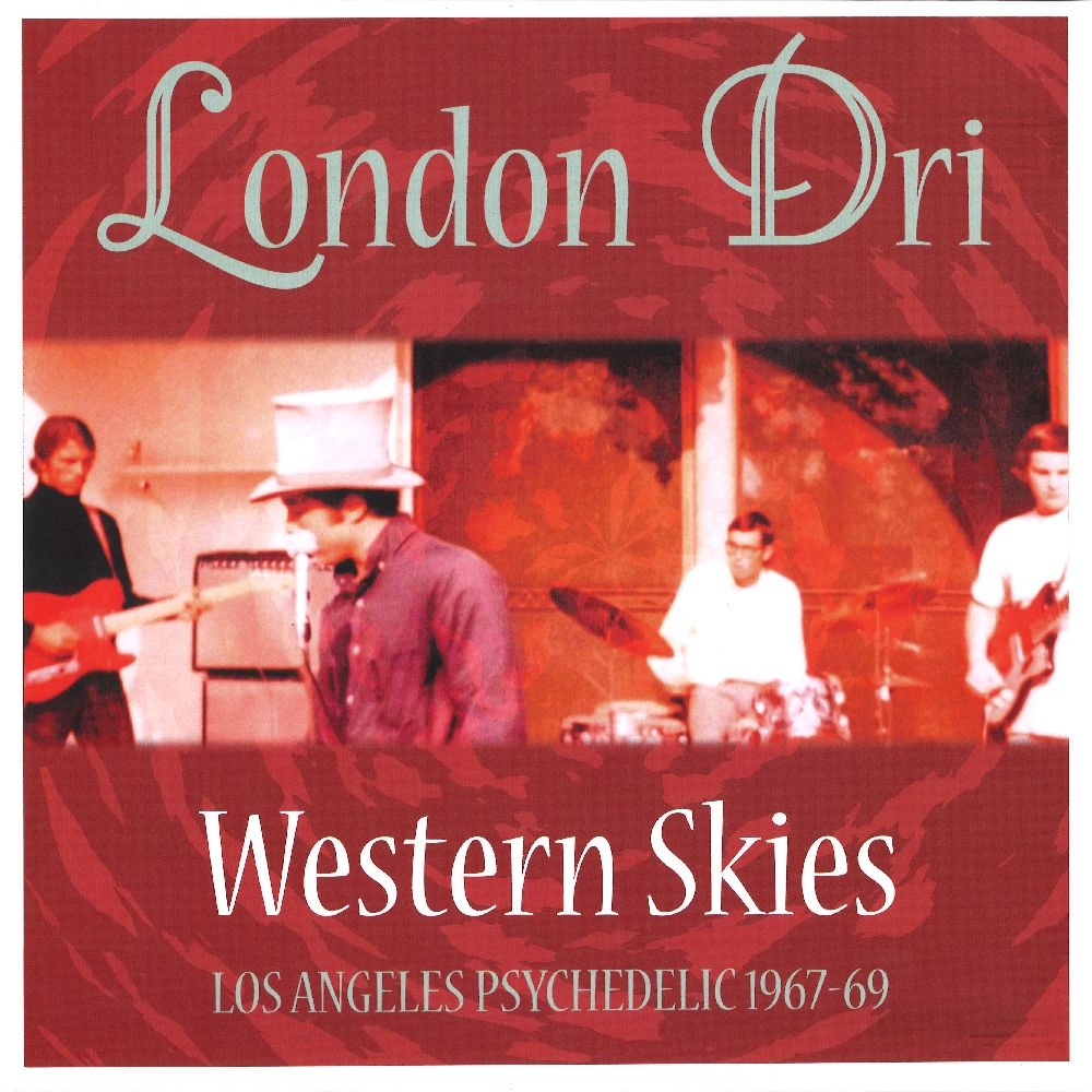 LONDON DRI / WESTERN SKIES - LOS ANGELES PSYCHEDELIC 1967-69