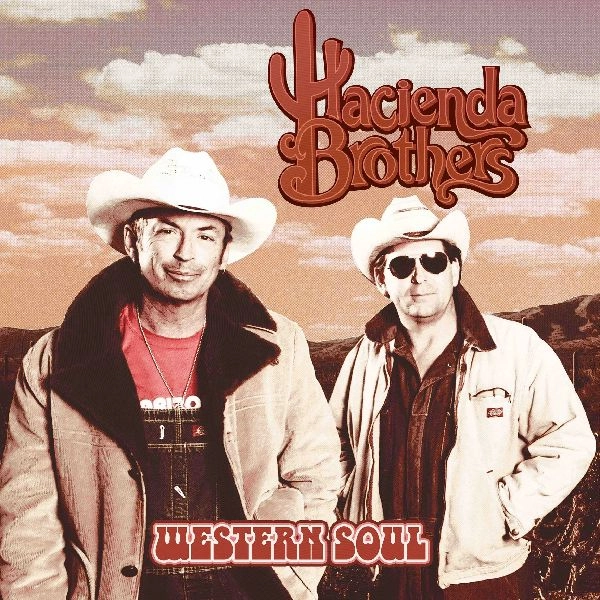 HACIENDA BROTHERS / ハシエンダ・ブラザーズ / WESTERN SOUL