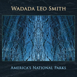 WADADA LEO SMITH / ワダダ・レオ・スミス / America's National Parks(2CD)