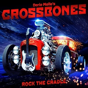 DARIO MOLLO'S CROSSBONES / ダリオ・モロズ・クロスボーンズ / ロック･ザ･クレイドル / ROCK THE CRADLE