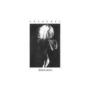 PRURIENT / プルリアント / PLEASURE GROUND