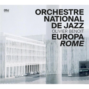 ORCHESTRE NATIONAL DE JAZZ / オルケストレ・ナショナル・デ・ジャズ / EUROPA ROME