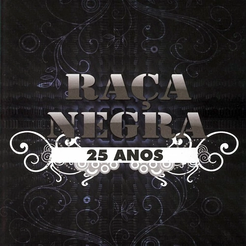 RACA NEGRA / ハッサ・ネグラ / 25 ANOS