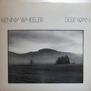 KENNY WHEELER / ケニー・ホイーラー / Deer Wan
