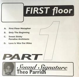 THEO PARRISH / セオ・パリッシュ / FIRST FLOOR PART 1 (2017REPRESS)