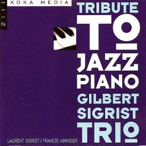 GILBERT SIGRIST / ジルベルト・シグリスト / TRIBUTE TO JAZZ PIANO