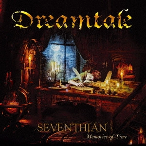 DREAMTALE / ドリームテイル / セヴンシアン...メモリーズ・オヴ・タイム / SEVENTHIAN...MEMORIES OF TIME 