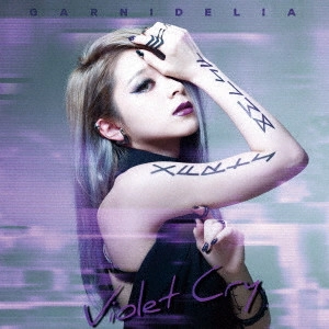 GARNiDELiA / Violet Cry