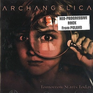 ARCHANGELICA / TOMORROW STARTS TODAY