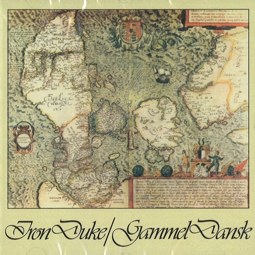 IRON DUKE / GAMMEL DANSKE