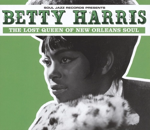 BETTY HARRIS / ベティ・ハリス / ロスト･クイーン･オブ･ニュー･オリンズ･ソウル / LOST QUEEN OF NEW ORLEANS SOUL