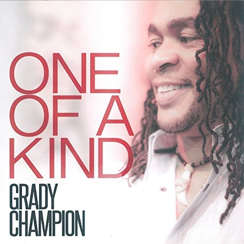 GRADY CHAMPION / グラディ・チャンピオン / ワン・オブ・ア・カインド / ONE OF A KIND