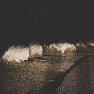 HOW TO DRESS WELL / ハウ・トゥ・ドレス・ウェル / LOVE REMAINS