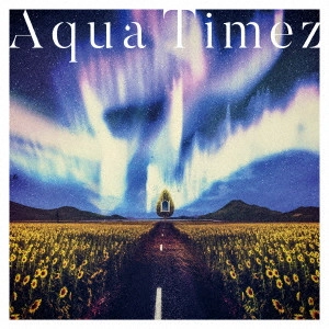 Aqua Timez / アスナロウ / ASUNAROU