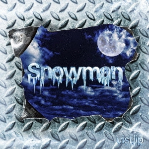 vistlip / Snowman(LIMITED EDITION)(初回生産限定盤)