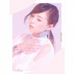 AI SHINOZAKI / 篠崎愛 / TRUE LOVE□