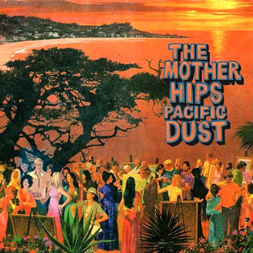 MOTHER HIPS / マザー・ヒップス / PACIFIC DUST (LP)
