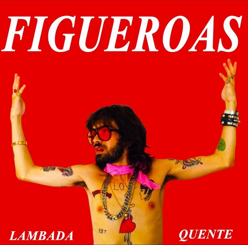 FIGUEROAS / フィゲロアス / LAMBADA QUENTE