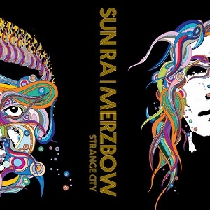 SUN RA | MERZBOW / STRANGE CITY (CD)