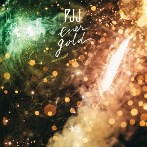 PJJ / ever gold