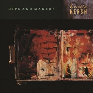 KRISTIN HERSH / クリスティン・ハーシュ / HIPS & MAKERS
