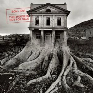 BON JOVI / ボン・ジョヴィ / THIS HOUSE IS NOT FOR SALE(DELUXE EDITION)