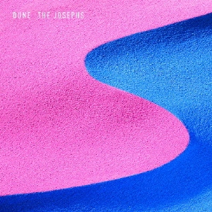 The Josephs / DUNE