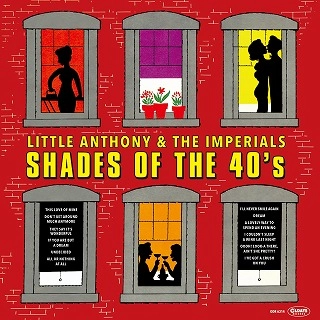LITTLE ANTHONY & THE IMPERIALS / シェイド･オブ･ザ･フォーティズ / Shades Of The 40's