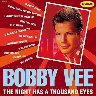 BOBBY VEE / ボビー・ヴィー / ザ･ナイト･ハズ･ア･サウザンド･アイズ / The Night Has A Thousand Eyes