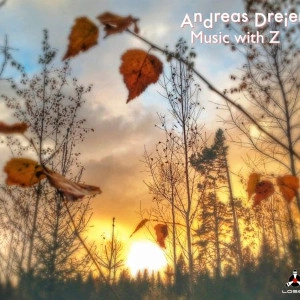 ANDREAS DREIER / アンドレアス・ドライアー / MUSIC WITH Z
