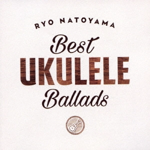 RYO NATOYAMA / 名渡山遼 / Best Ukulele Ba