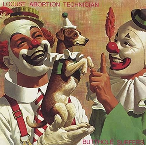 BUTTHOLE SURFERS / バットホール・サーファーズ / LOCUST ABORTION TECHNICIAN