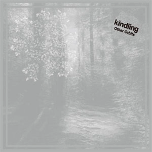 KINDLING / キンドリング / Other Orbits