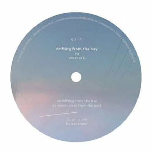 G.R.I.T. / DRIFTING FROM THE BAY