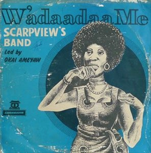 SCARPVIEW'S BAND / W'ADAADAA ME / WADAADAA ME