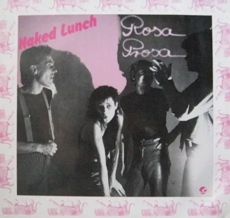 NAKED LUNCH / ネイキッド・ランチ / ROSA PROSA